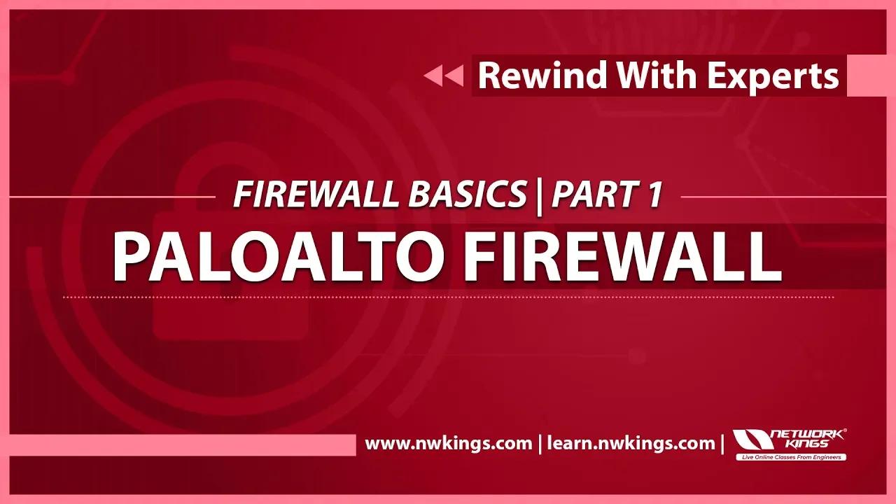 Palo Alto Firewall Tutorial For Beginners Firewall Basics Part 1