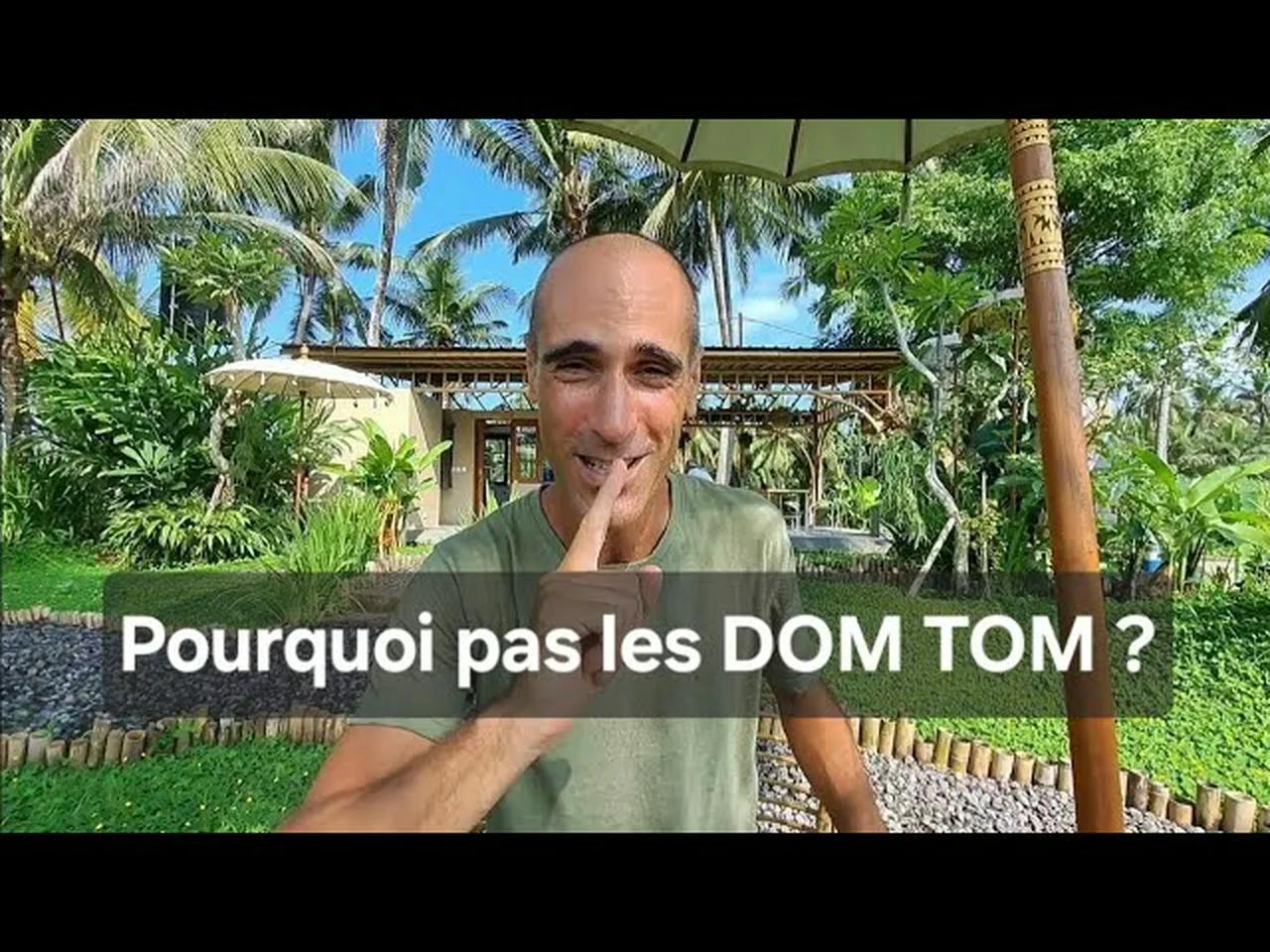 Pourquoi pas les DOM TOM au lieu de Bali