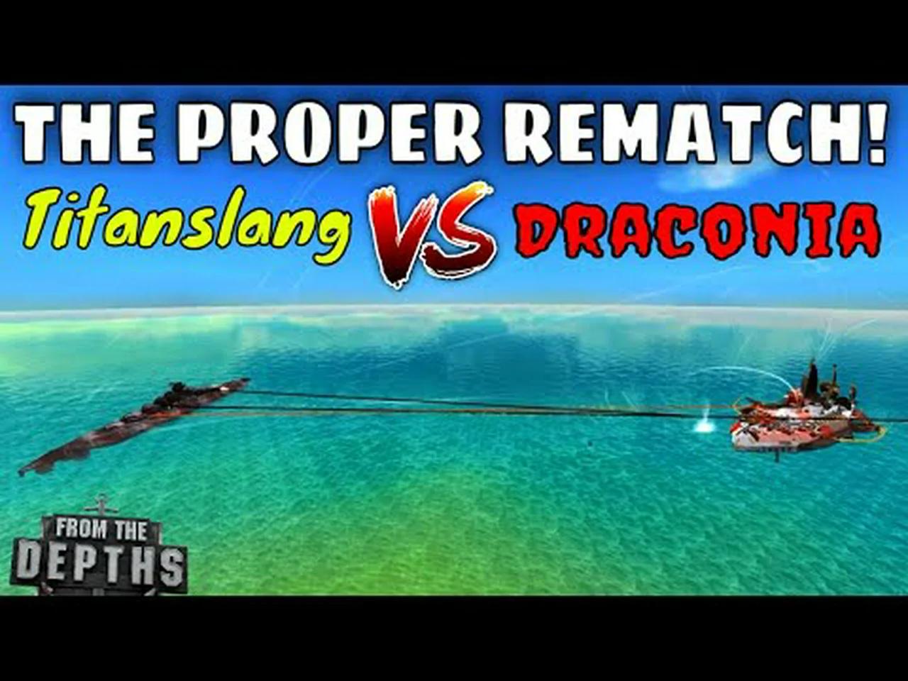 the-proper-rematch-titanslang-mk2-vs-draconia-mk2-from-the-depths