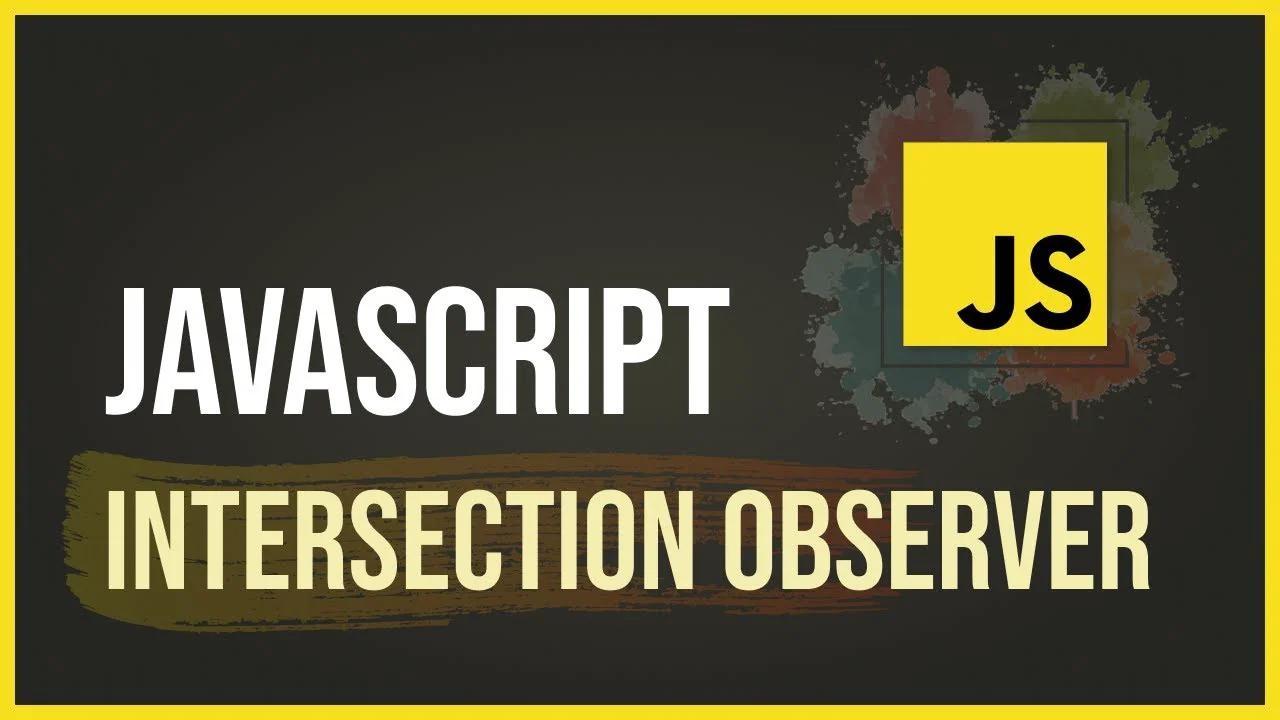 Javascript Intersection Observer API