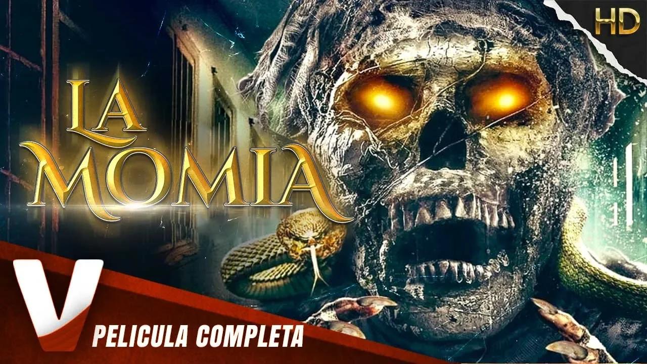 LA MOMIA PELICULA COMPLETA EN ESPANOL LATINO DE HORROR EN HD