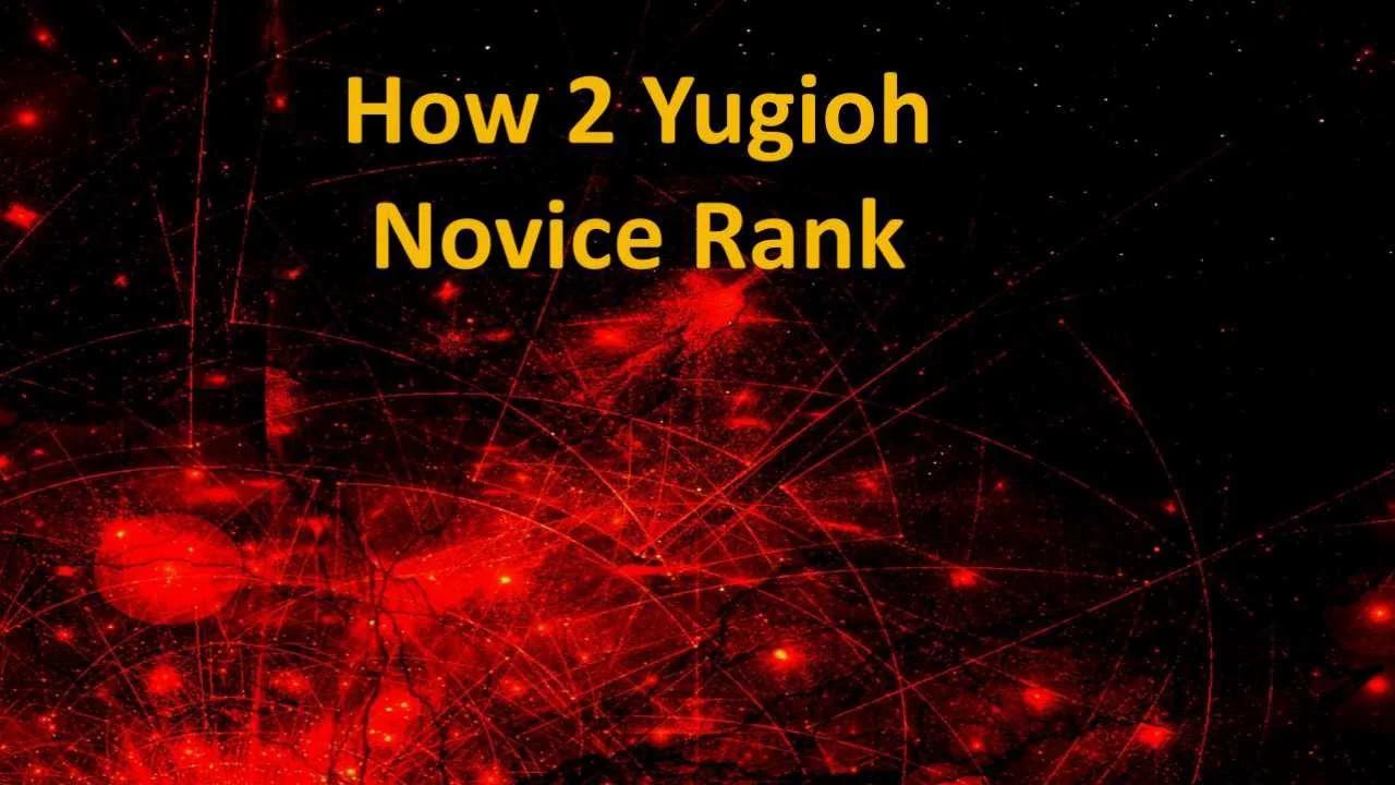 How 2 Yugioh Novice Rank