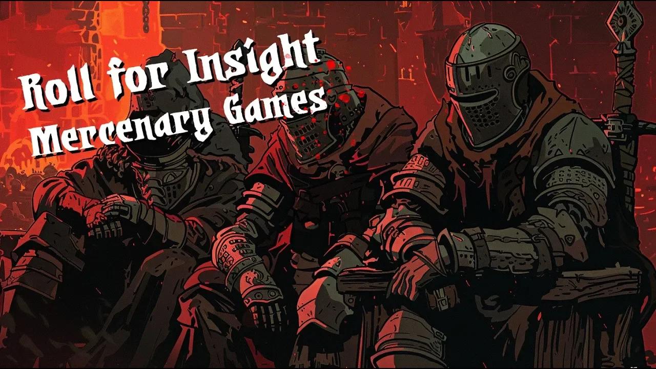 #TTRPG - Roll For Insight: Mercenary Games