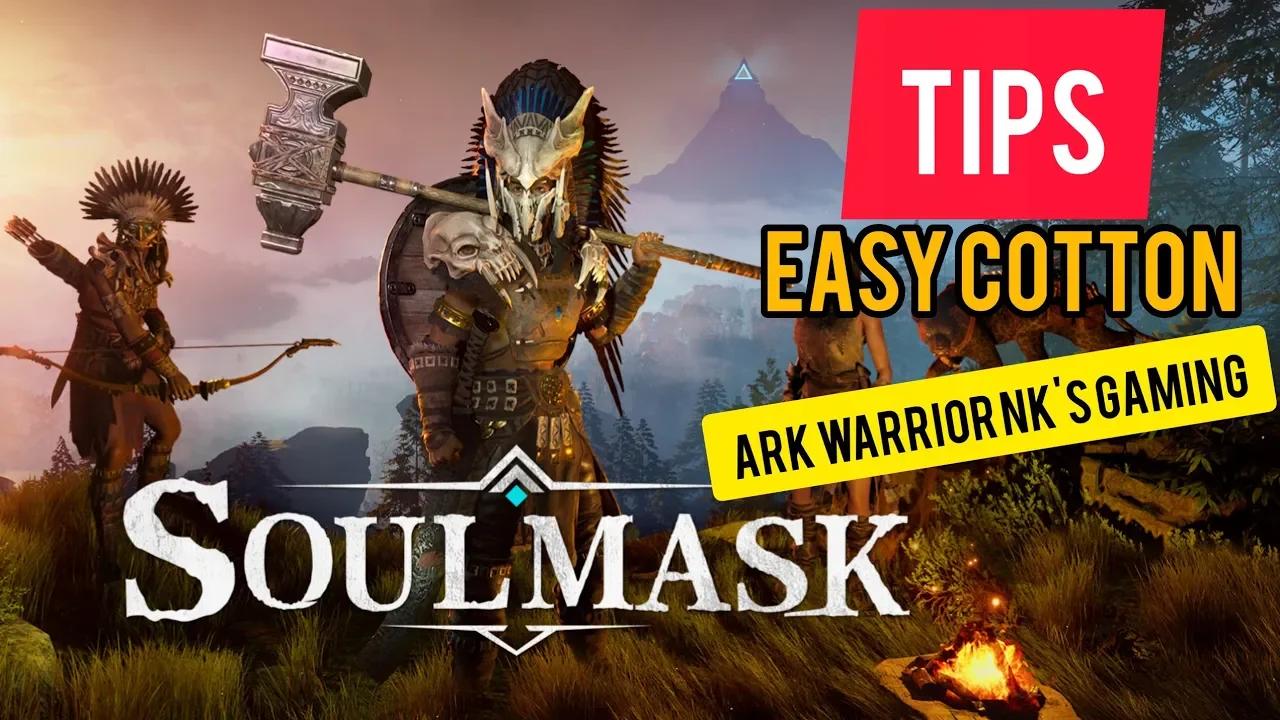 how-to-get-cotton-easy-early-in-soulmask-soulmask