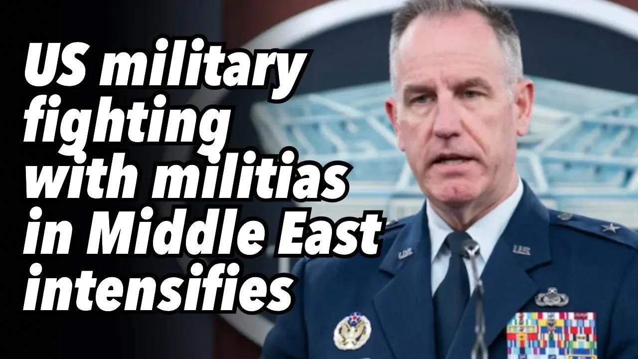 US military fighting with militias in the Middle East intensifies