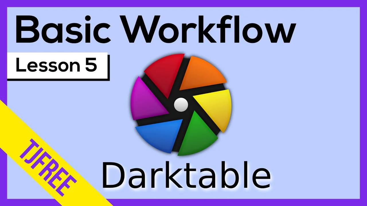 Darktable Lesson 5 Common Modules To Enhance Improve Photos