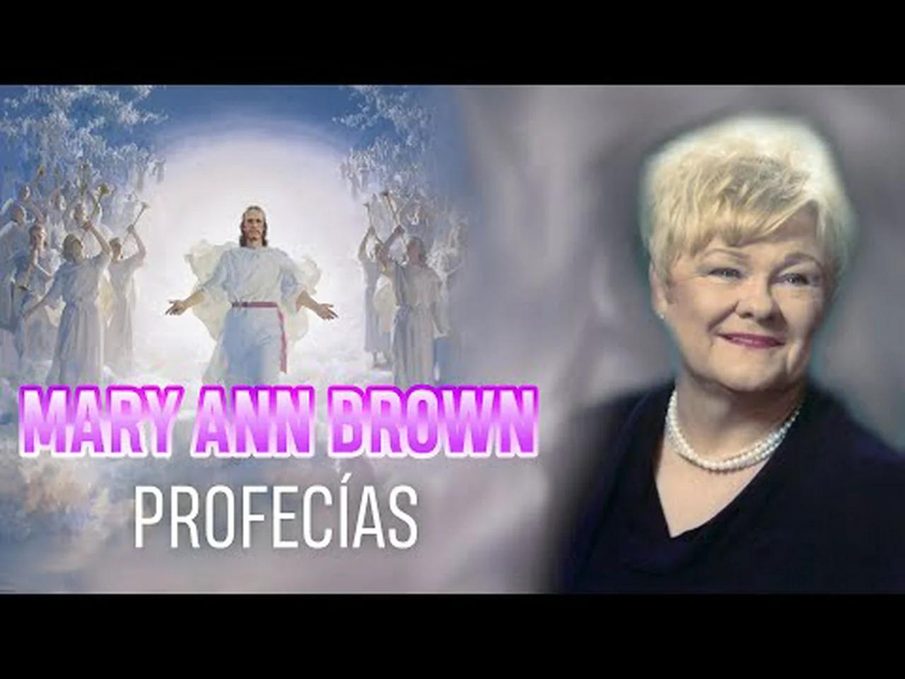 Profecías de Mary Ann Brown | cristiana evangélica carismática
