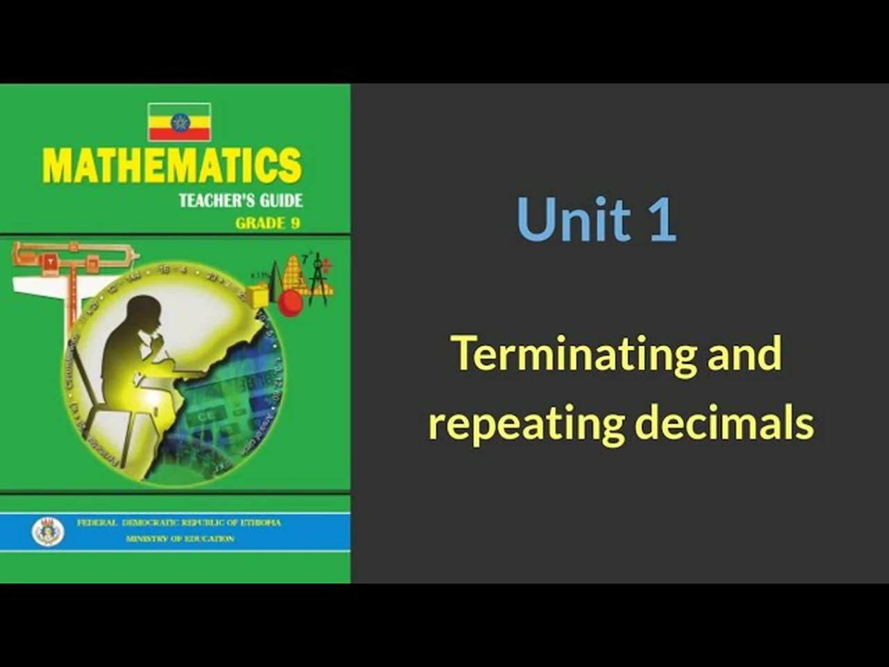 Ethiopian Maths Grade 9 Unit 1 Terminating and repeating decimals