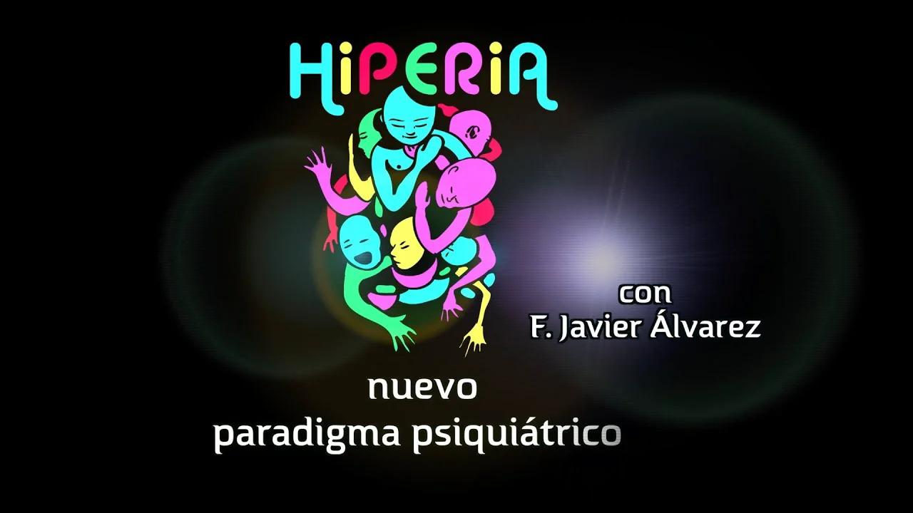 LA HIPERIA - Nuevo paradigma psiquiátrico