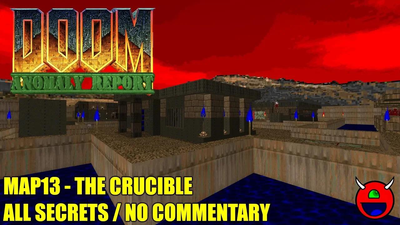 Doom 2: Anomaly Report - MAP13 The Crucible - All Secrets No Commentary