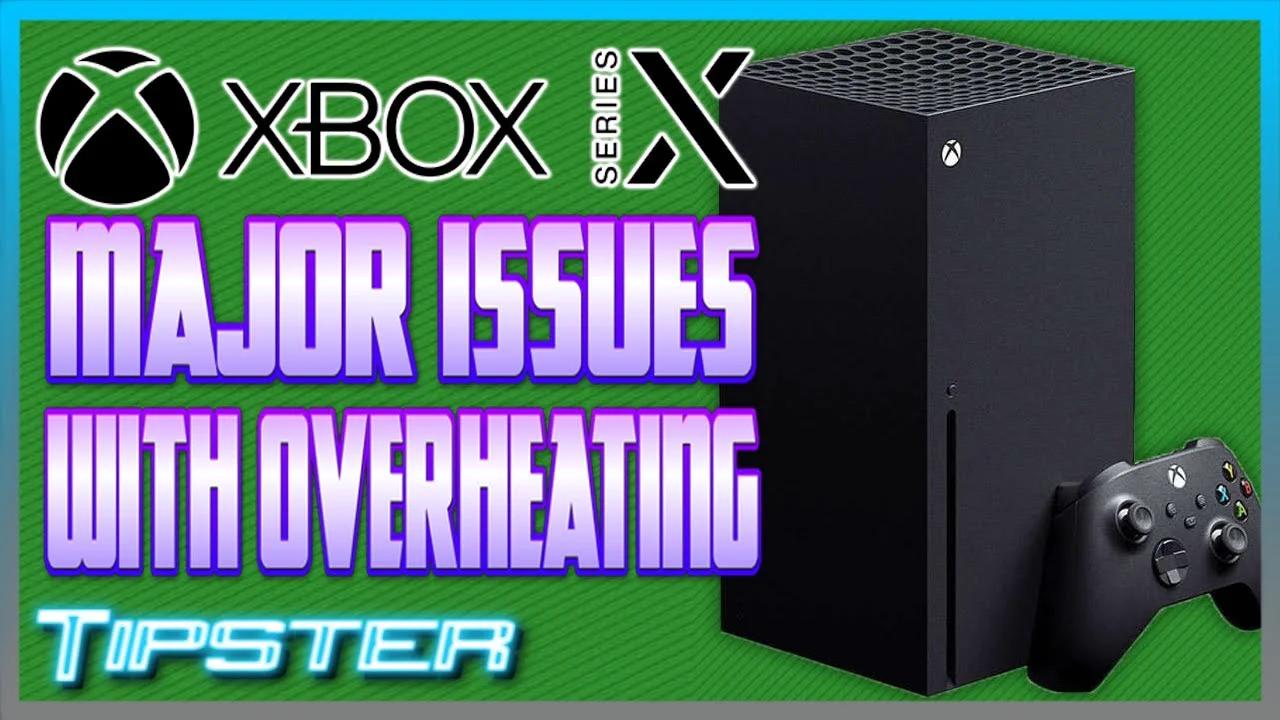 Does The Xbox Series X Have Problems With Overheating 3786