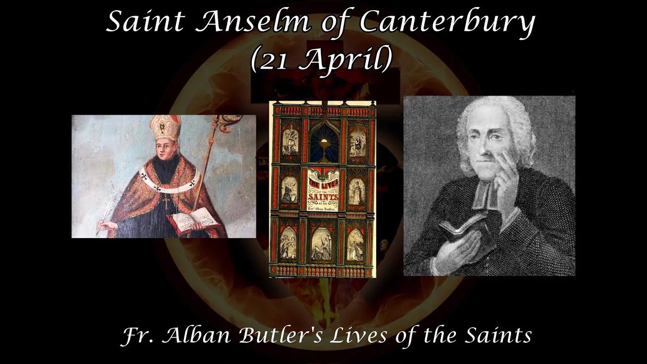 Saint Anselm of Canterbury (21 April): Butler's Lives of the Saints