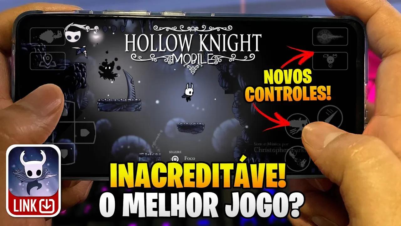 Novo Hollow Knight Mobile para Android com NOVOS CONTROLES 📲(Alan Weslley)