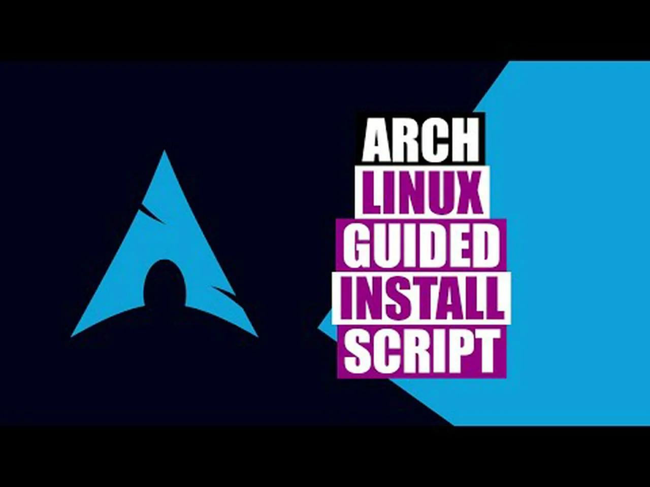 Install Arch Linux The Easy Way With The Official Install Script