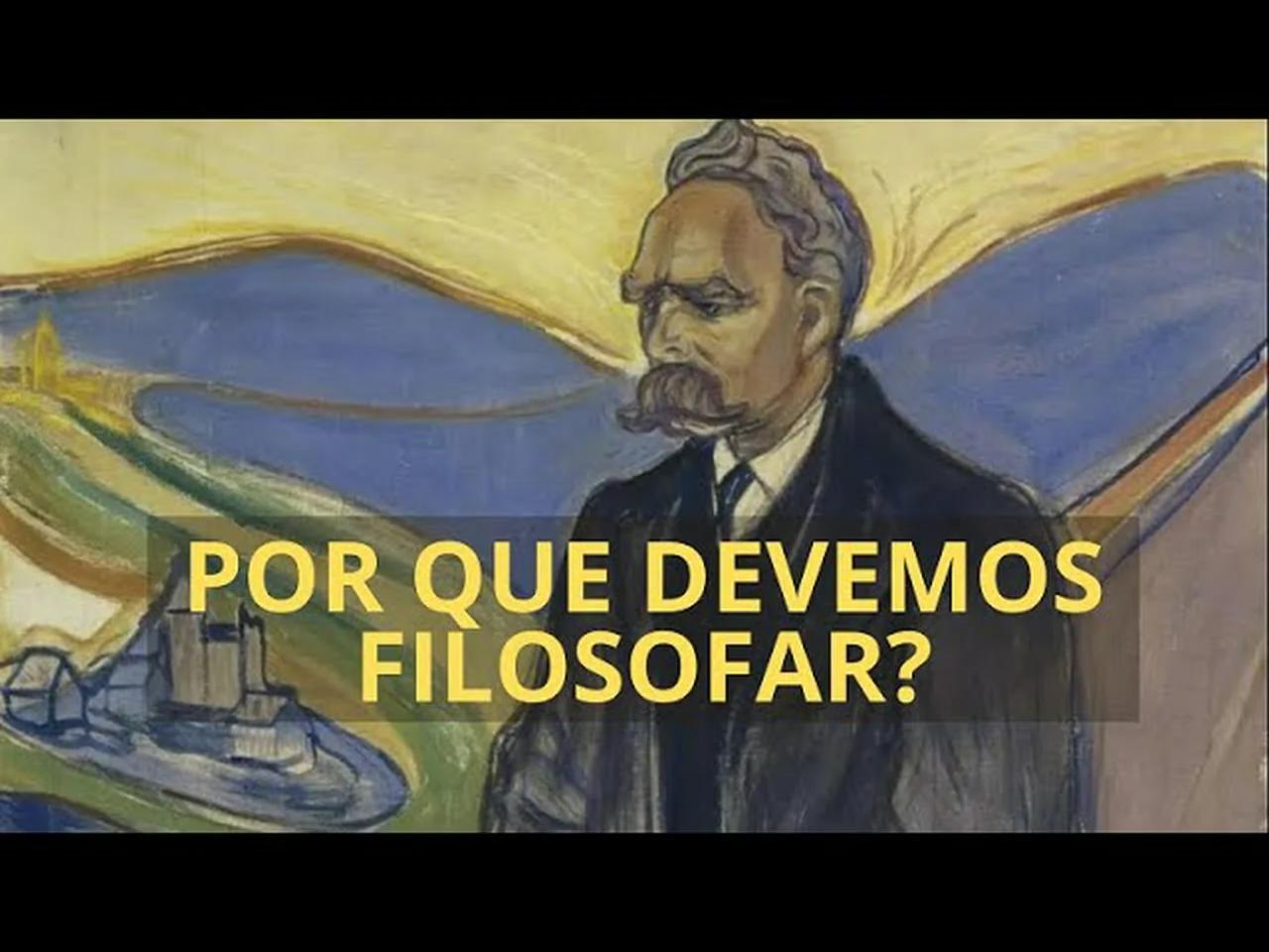 POR QUE DEVEMOS FILOSOFAR?