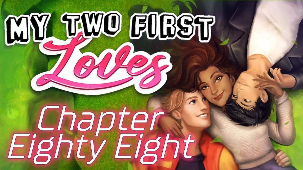My Two First Loves - Chapter 88 Whatever You Need - Choices