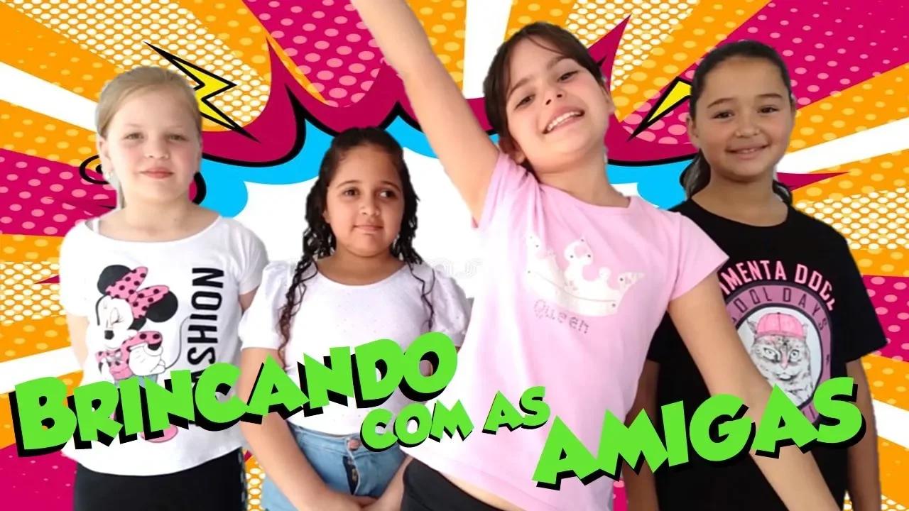 BRINCADEIRAS COM AS AMIGAS