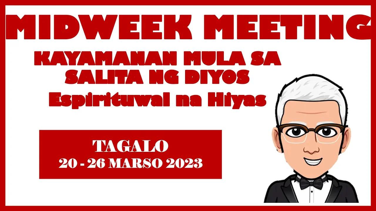 Midweek Meeting Tagalog | Semana 20-26 Marso 2023