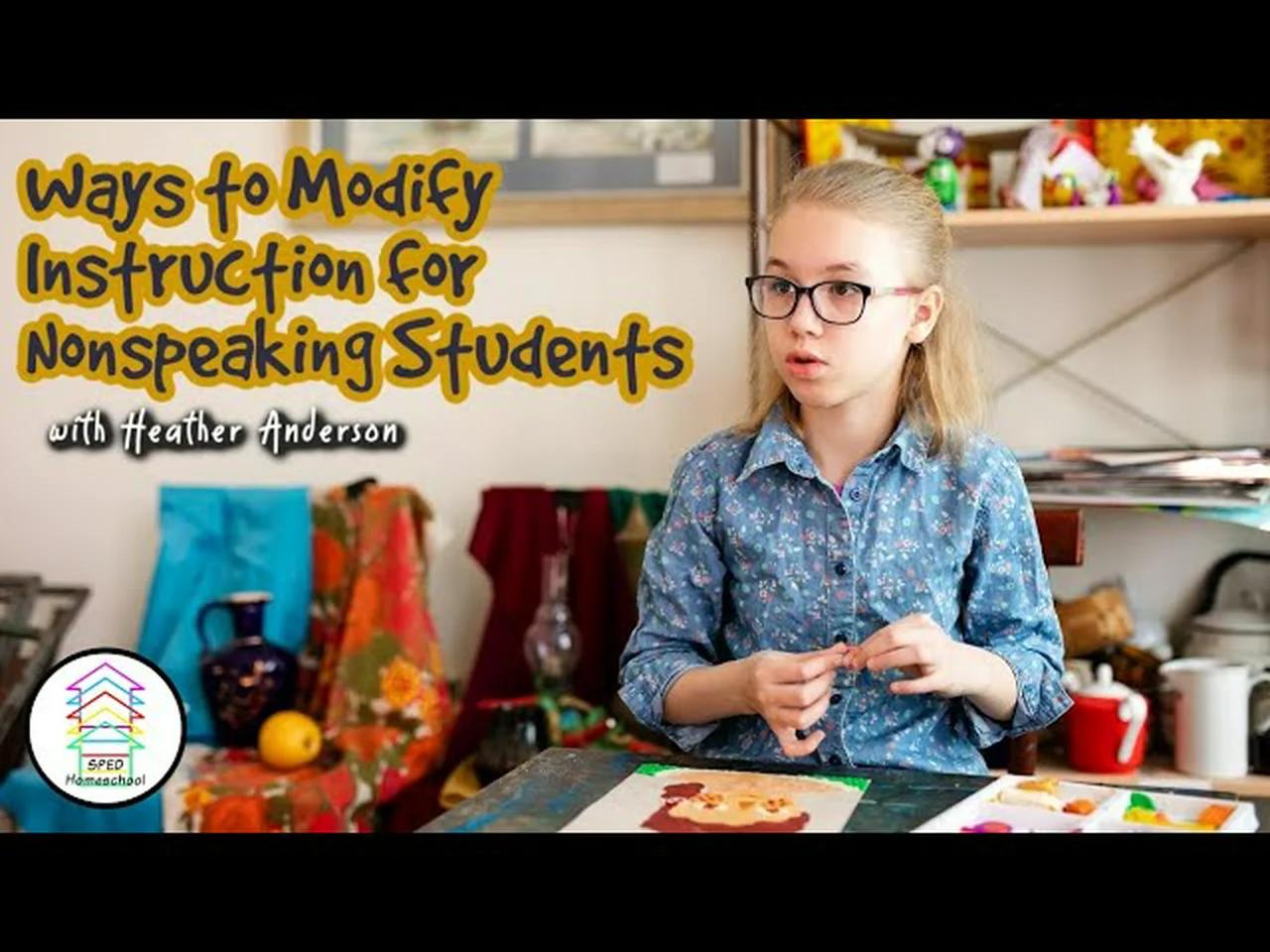 Ways to Modify Instruction for Nonspeaking Students