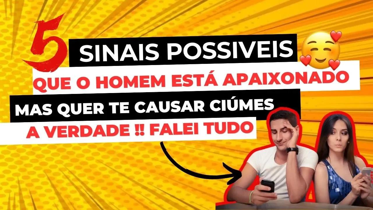 5 Sinais Que O Homem Está Apaixonado Mais Quer Te Causar Ciumes