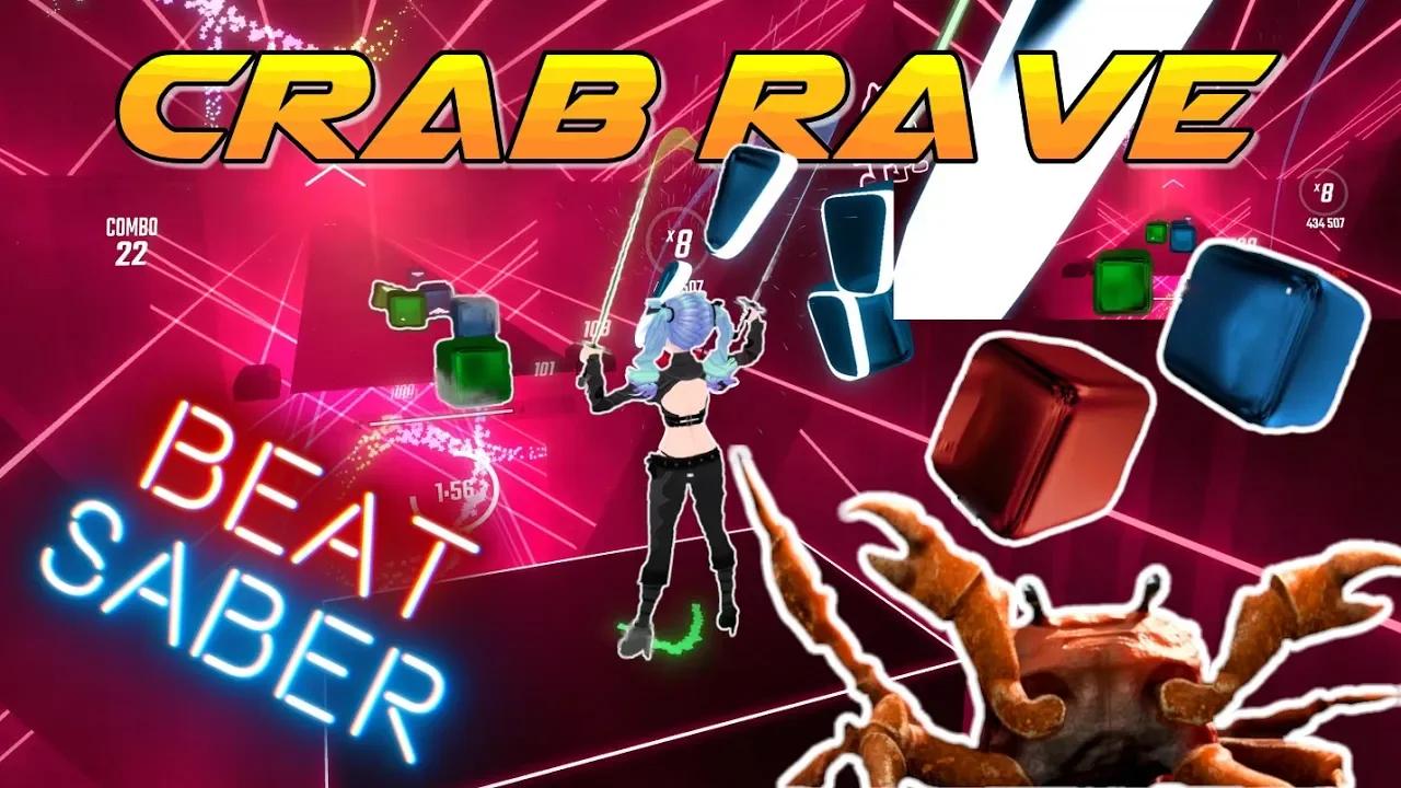 Crab Rave by Noisestorm , Disappearing ARROWS! , EXPERT+ , \ Beat Saber ...