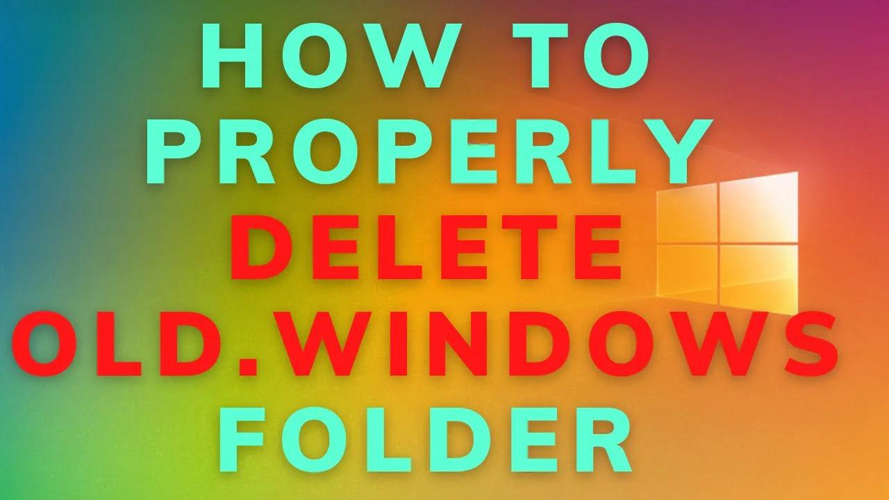 how to delete old windows folder in windows 10