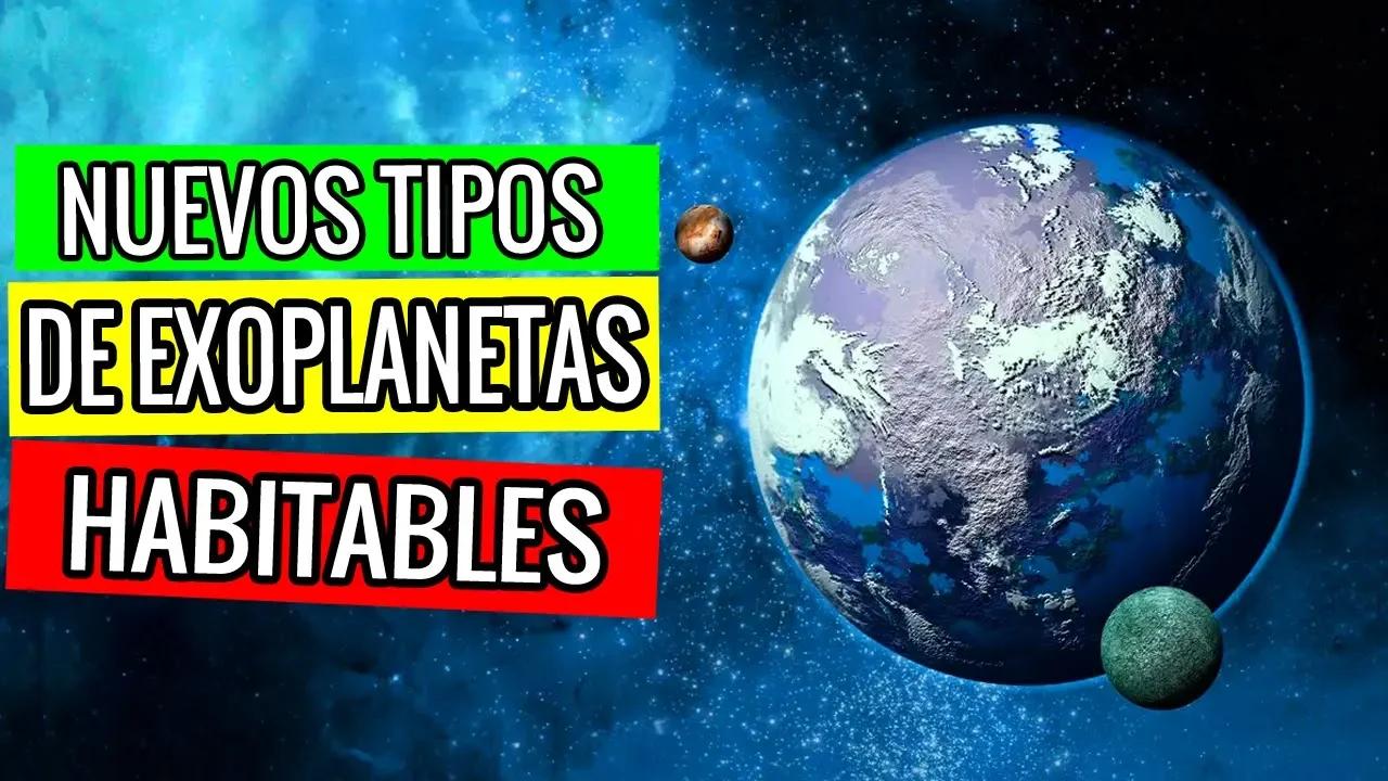 DESCUBREN NUEVA CLASE DE EXOPLANETA IDEAL PARA LA VIDA (planetas con ...