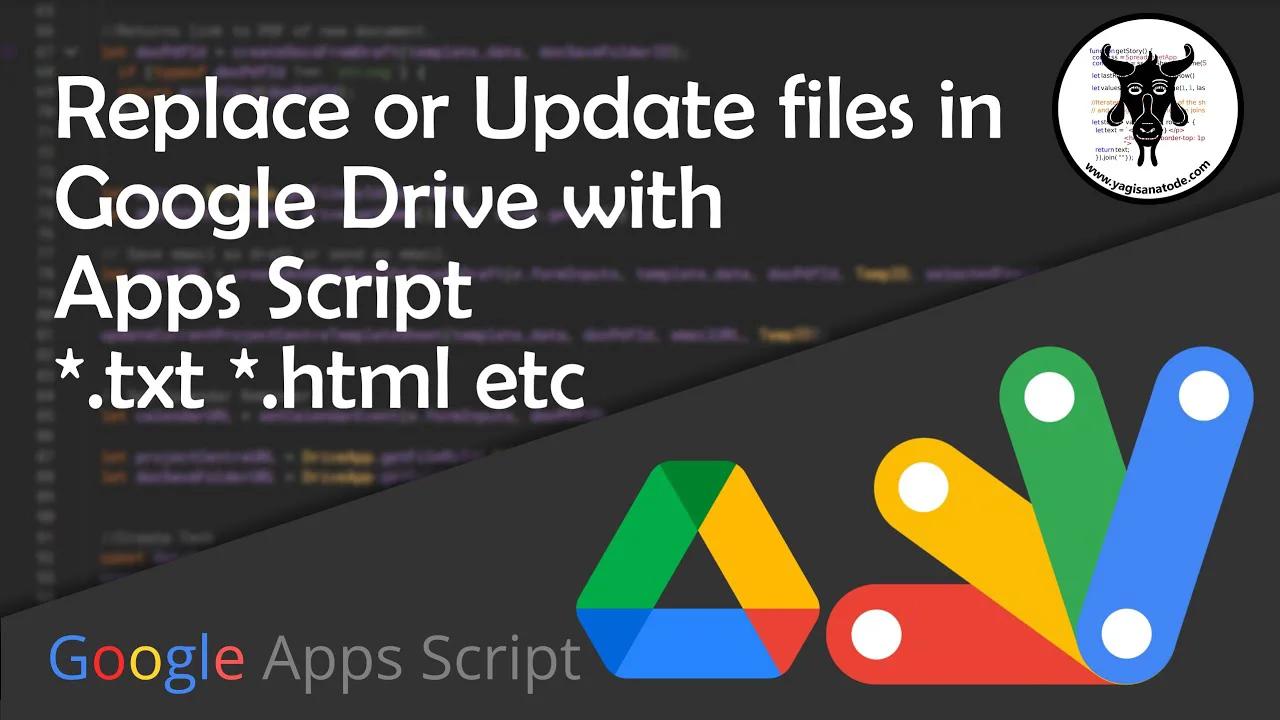 Replace Or Update Files In Google Drive With Apps Script