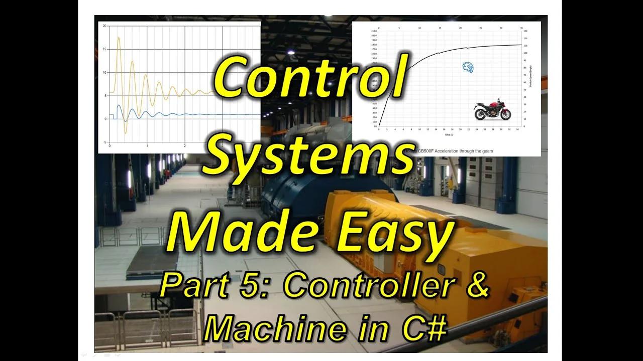 Control Systems Made Easy Part 5 Controller Machine In C
