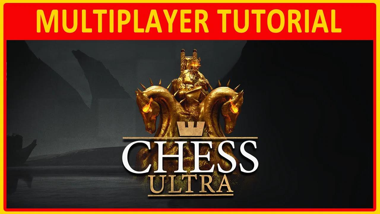 Chess Ultra | MULTIPLAYER TUTORIAL