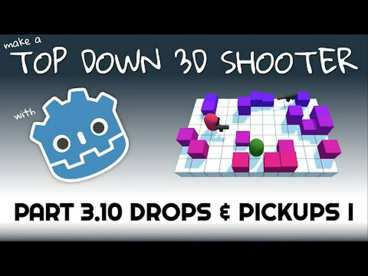 Make a 3D Top Down Shooter with Godot - Part 3.10 Drops & Pickups I