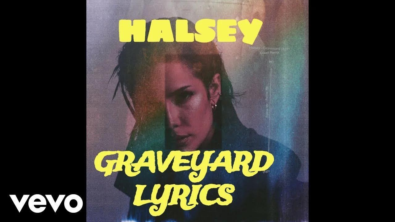 Halsey Graveyard Lyrics Top 100 Song In Billboard 2019