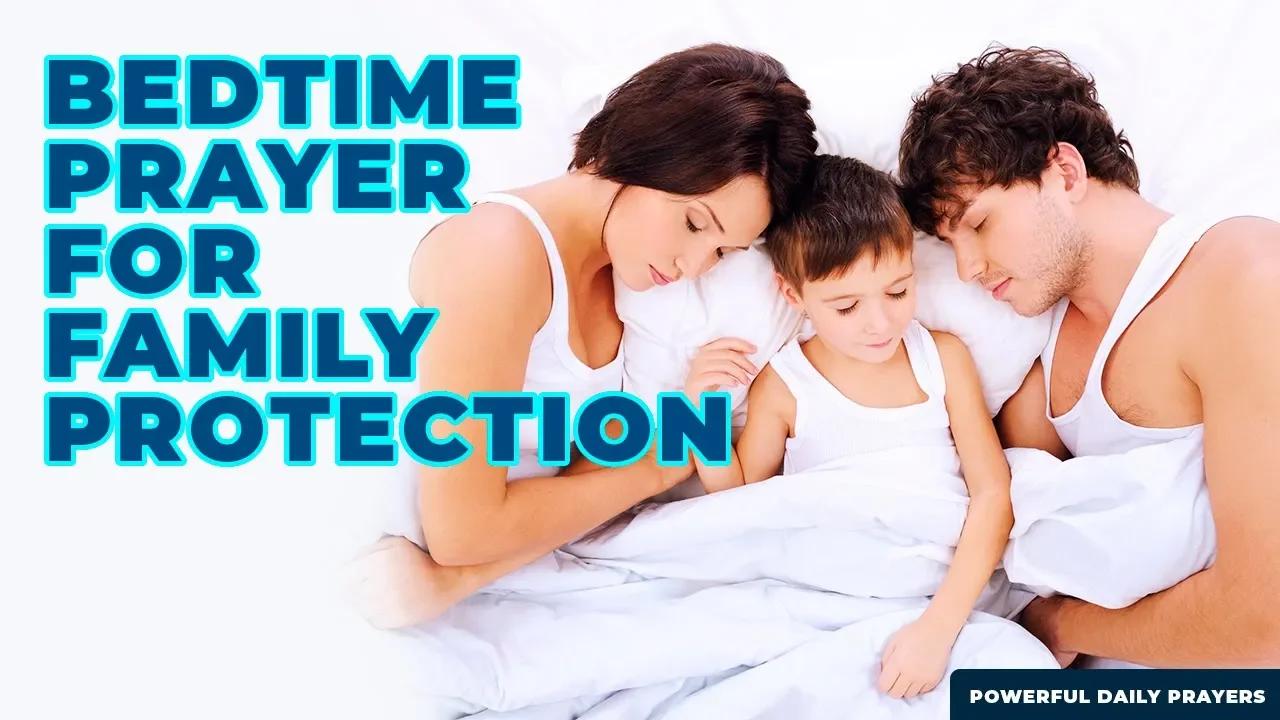 Powerful Bedtime Prayer For Family Protection | Night Prayer To Protect ...