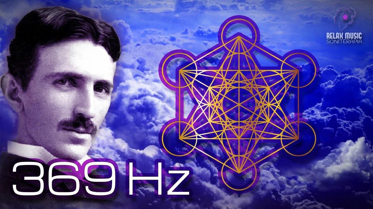369 Hz Frecuencia Nikola Tesla 🔑 La Llave del Universo 💫 Tonos ...