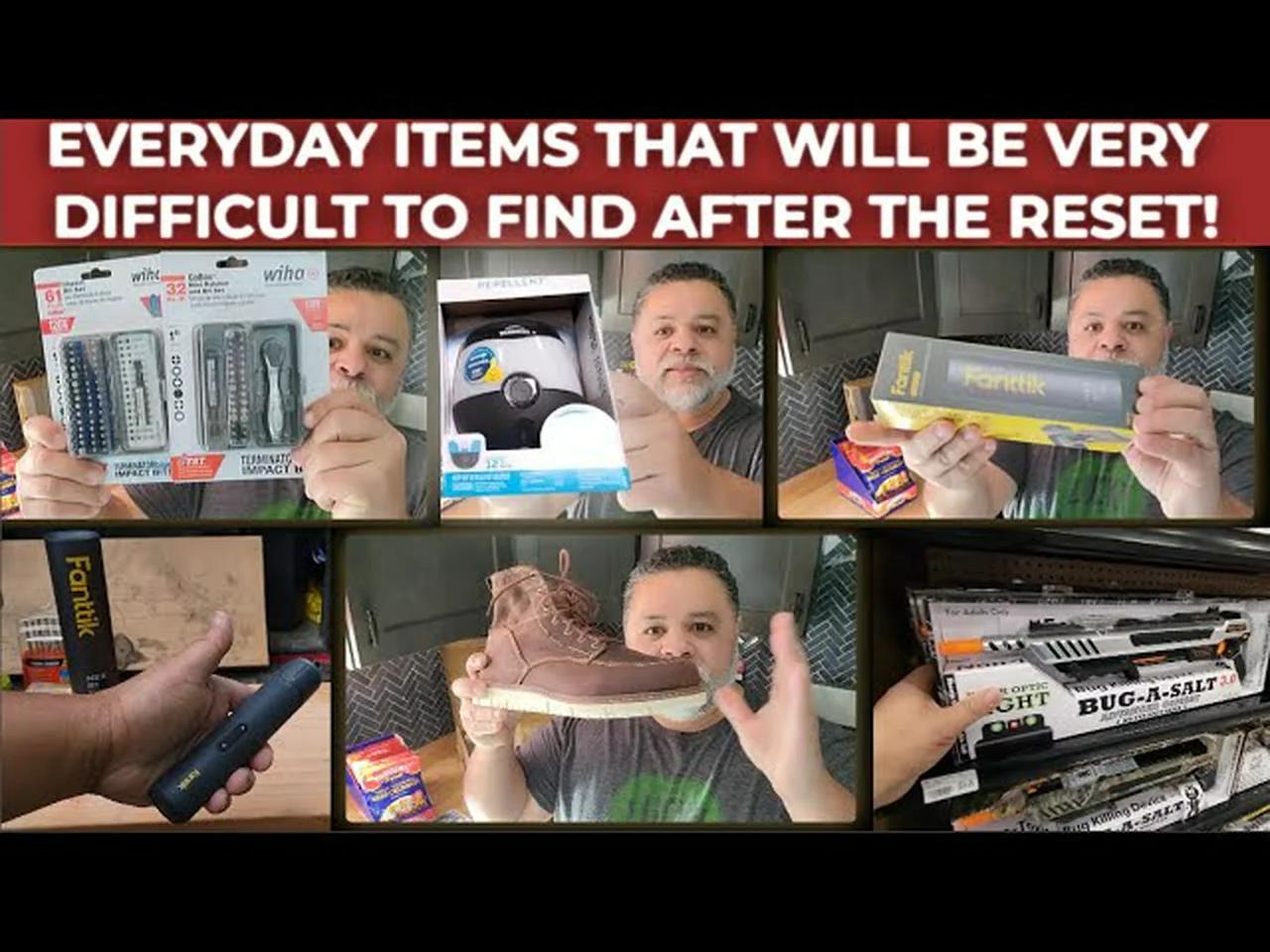 EVERYDAY ITEMS THAT WILL BE VERY DIFFICULT TO GET AFTER THE RESET!