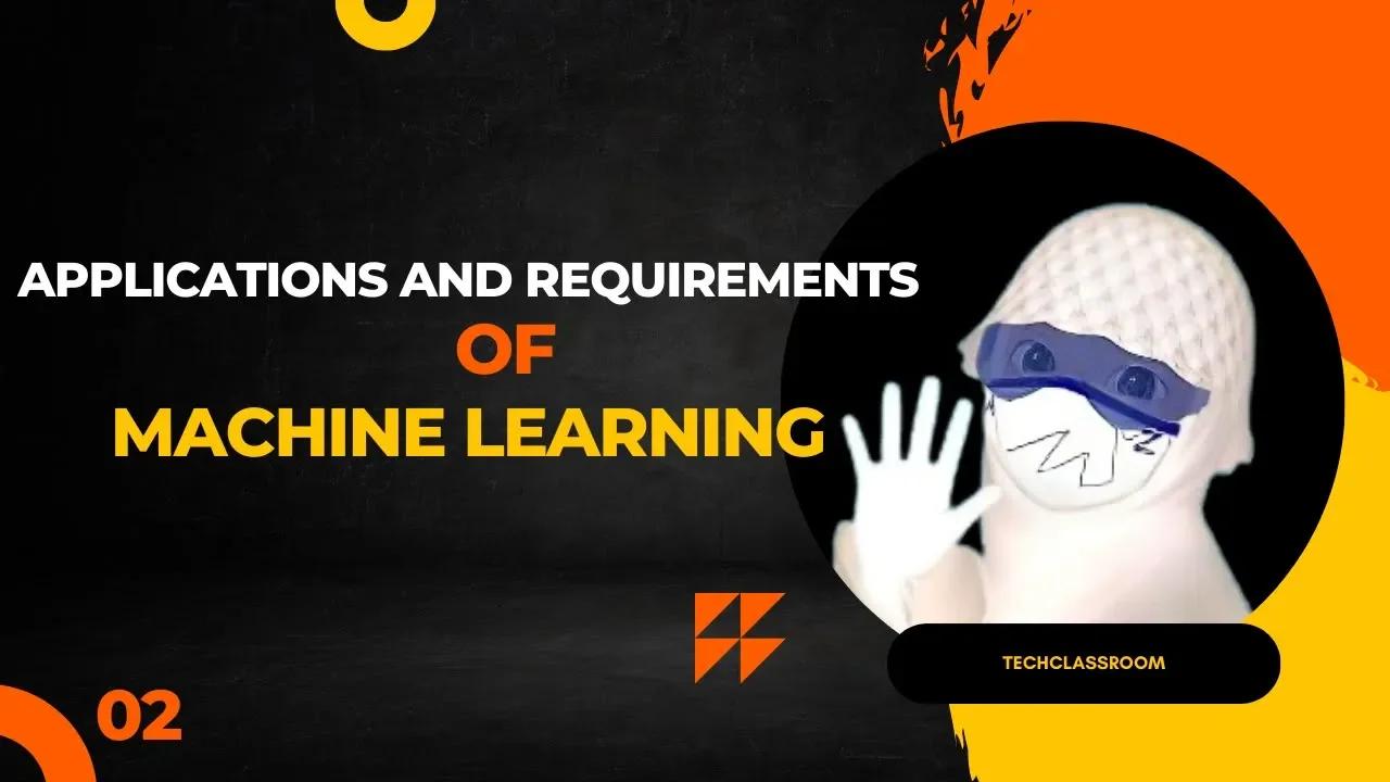 Applications and Requirements of Machine Learning I Free Online Course ...