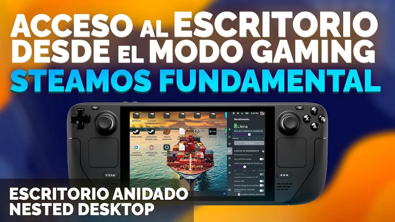 Steam Deck Imprescindible: Escritorio Anidado (Nested Desktop) - Todo ...