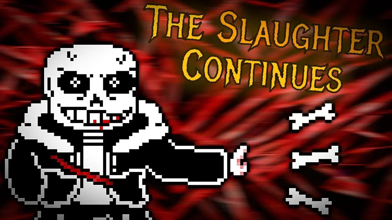 Undertale Last Breath: The Slaughter Continues (Flared up V2) +MIDI