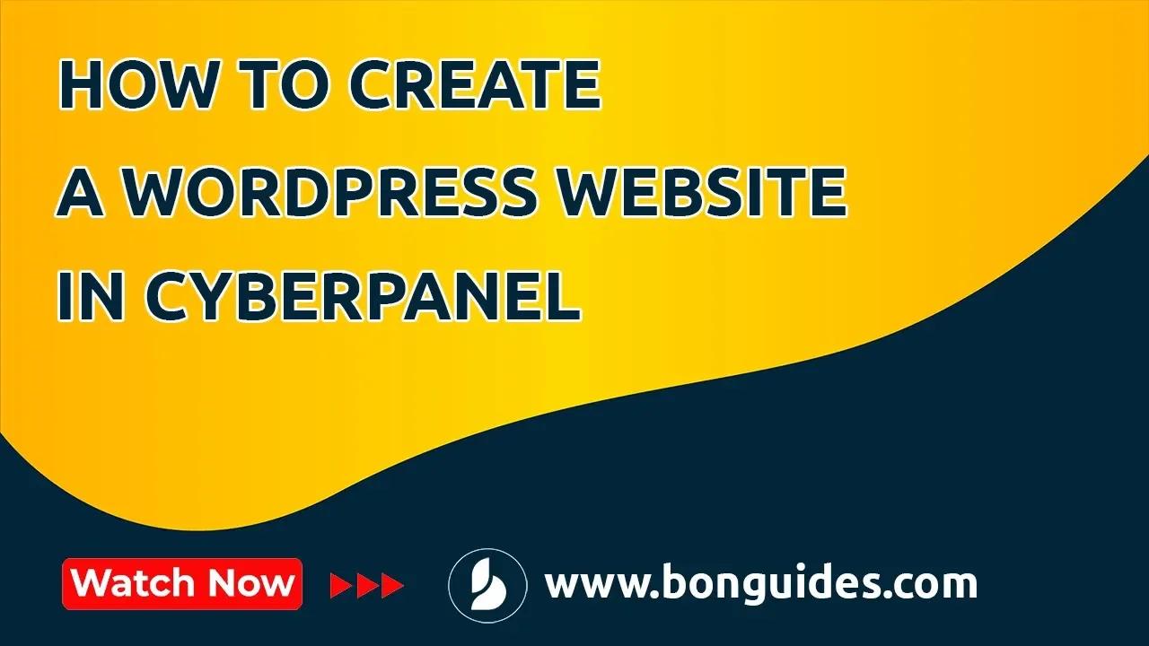 How to Create a WordPress Website in CyberPanel