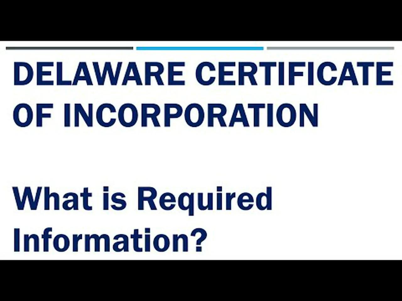 Delaware Certificate of Incorporation - What Information is Required?