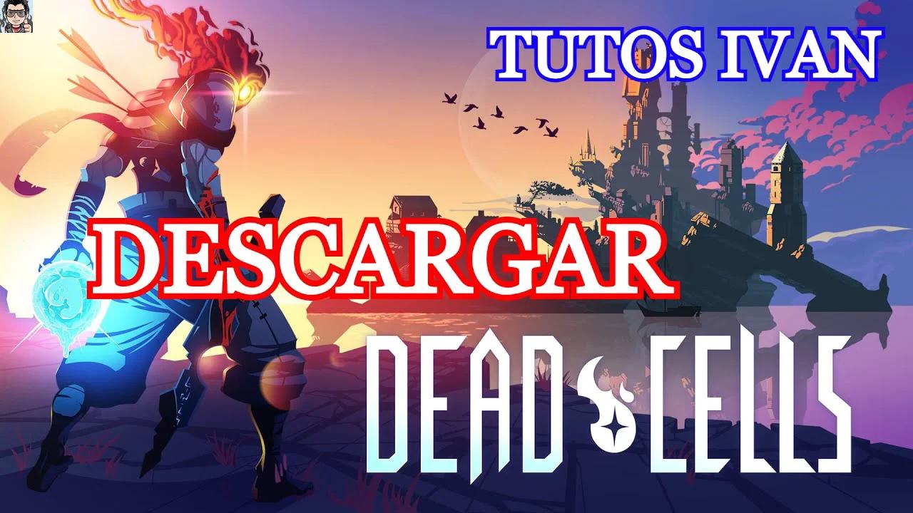 Descargar E Instalar Dead Cells Para PC Full Español Mediafire 2021