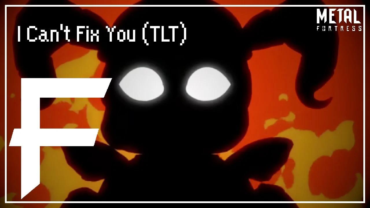 I Can T Fix You Tlt Fnaf Sl Metal Dubstep Remix Metal Fortress
