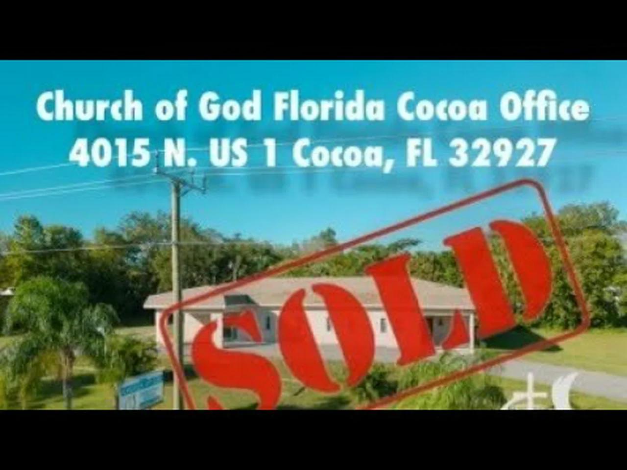 BREAKING NEWS!! The Church of God Florida Cocoa Office Was Sold For