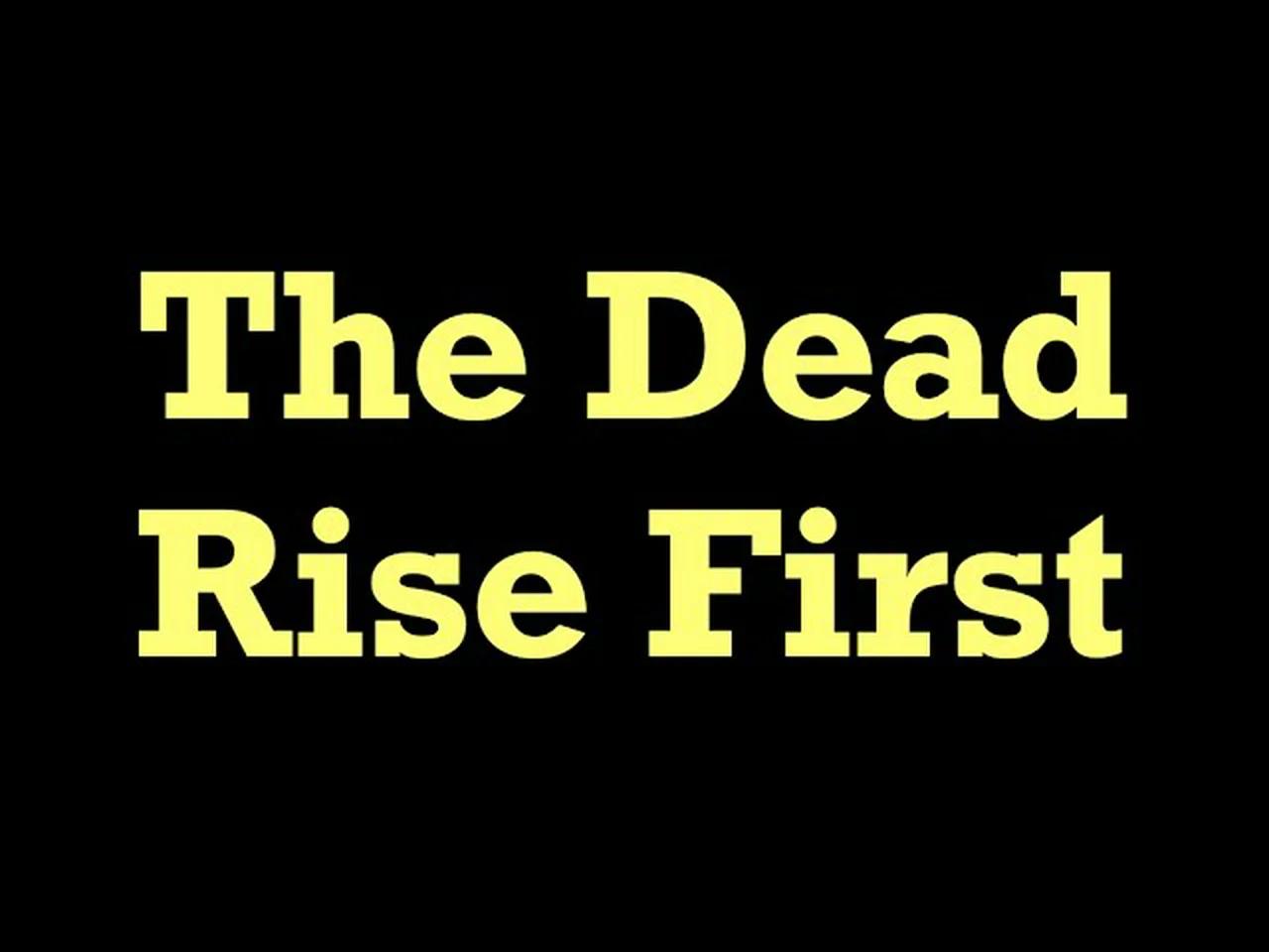 The Dead in Christ Rise First (1 Thessalonians 4)