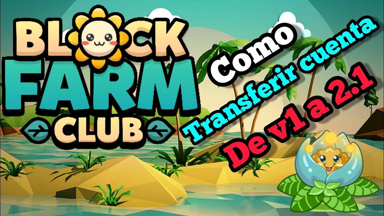 BLOK FARM CLUB como transferir a la versión V 2.1