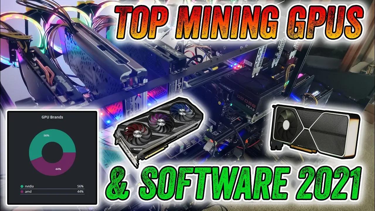 Top Crypto Mining GPUs & Software 2021