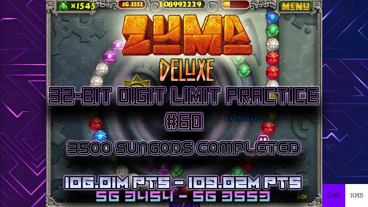 Zuma Deluxe | 32-Bit Digit Limit Practice #60 - 3500 SunGods Completed