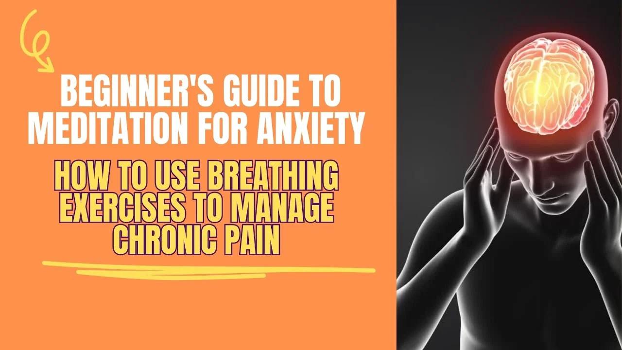 How to Use Breathing Exercises to Manage Chronic Pain