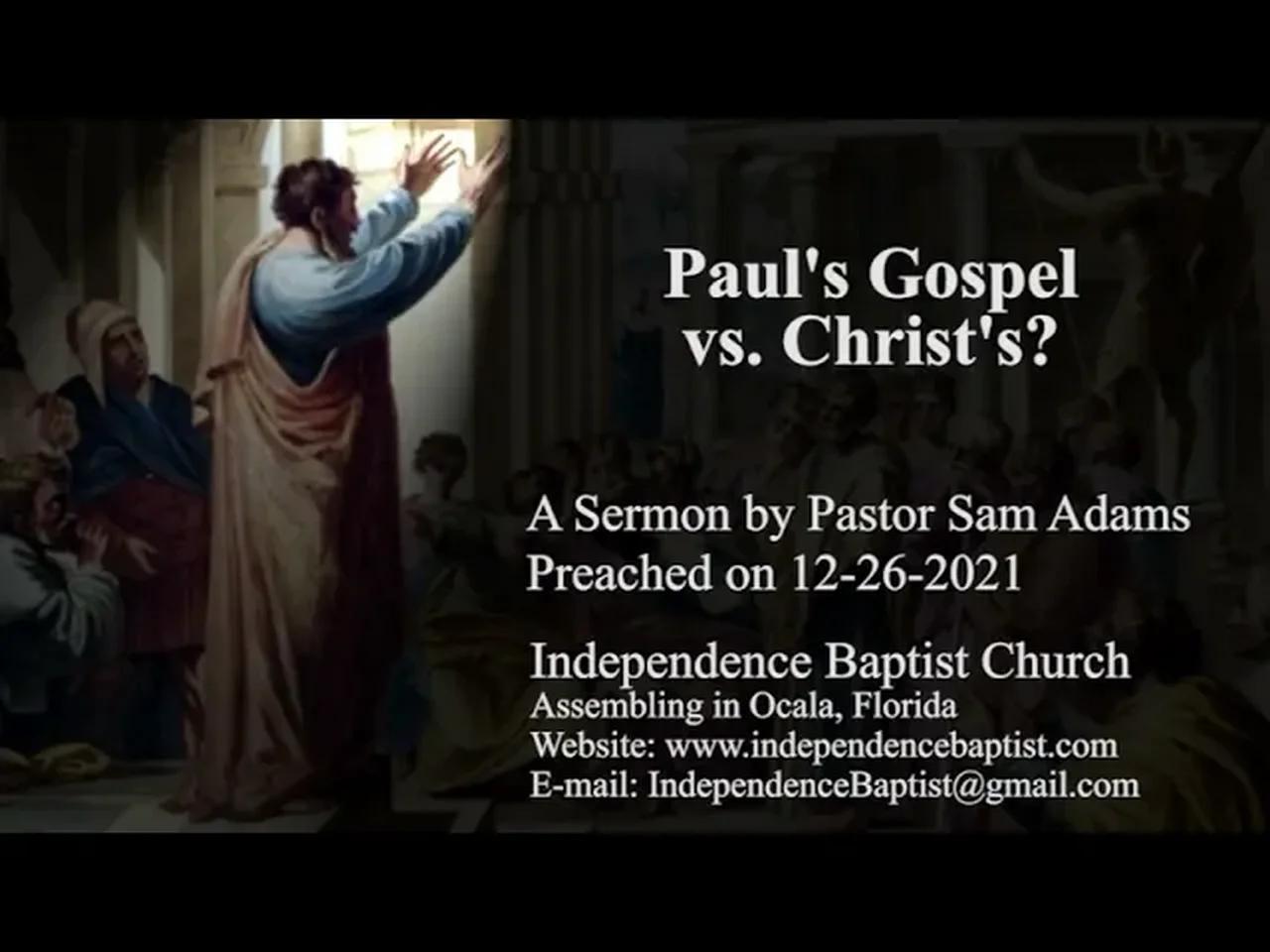 Paul's Gospel vs. Christ's?
