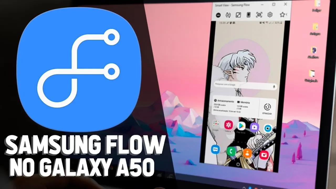 COMO INSTALAR O SAMSUNG FLOW NO GALAXY A50